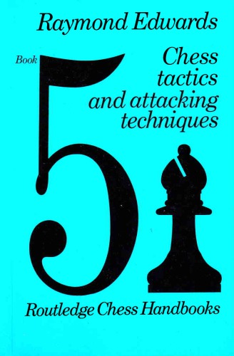 Chess Tactics and Attacking Techniques