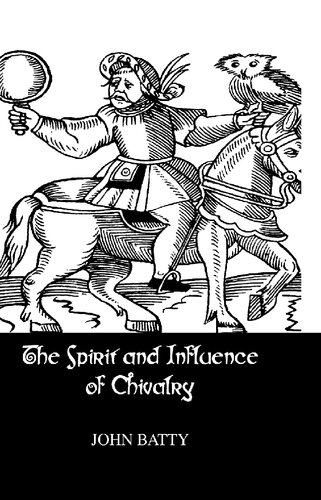 Spirit &amp; Influences Of Chivalry