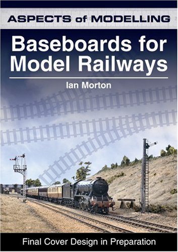 Baseboards for Model Railways (Aspects of Modelling)