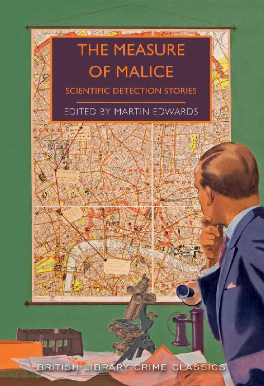 The Measure of Malice: Scientific Mysteries (British Library Crime Classics)