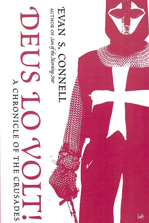 Deus Lo Volt!: A Chronicle Of The Crusades