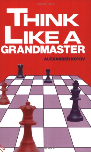 Think Like A Grandmaster