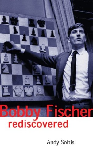 Bobby Fischer Rediscovered