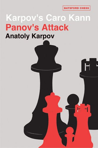 Karpov's Caro Kann: Panov's Attack (Batsford Chess Books)