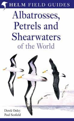 Albatrosses, Petrels and Shearwaters of the World