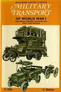 Military Transport Of World War 1, Including Vintage Vehicles And Post War Models