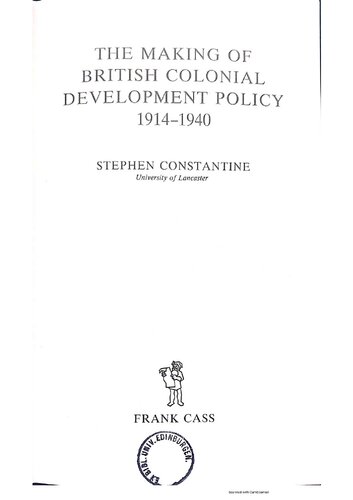 The Making of British Colonial Development Policy 1914-1940