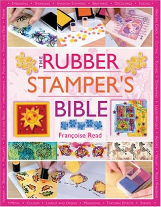 The Rubber Stamper's Bible