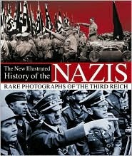 The New Illustrated History of the Nazis