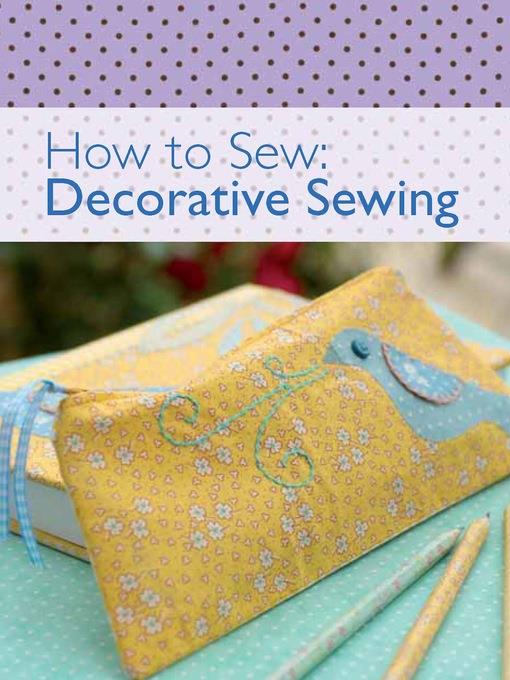 How to Sew--Decorative Sewing