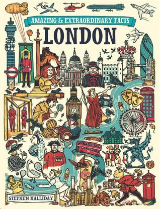 London (Amazing and Extraordinary Facts)