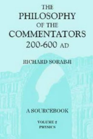 The Philosophy of the Commentators, 200-600 AD, A Sourcebook, Volume 2