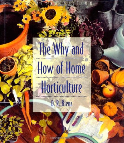 The Why and How Come of Home Horticulture