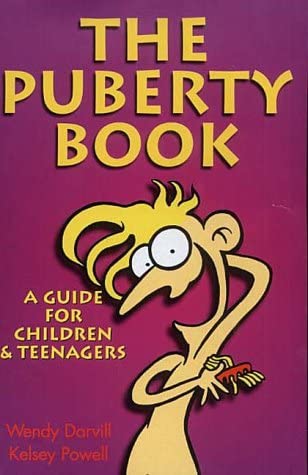 The Puberty Book : A Guide for Children and Teenagers