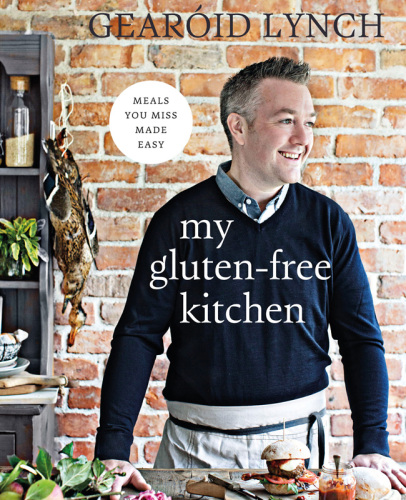 My gluten-free kitchen : meals you miss made easy