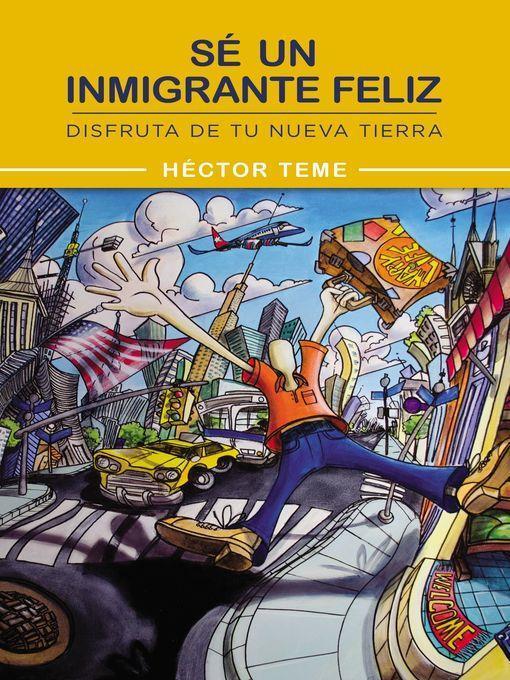 Sé un inmigrante feliz