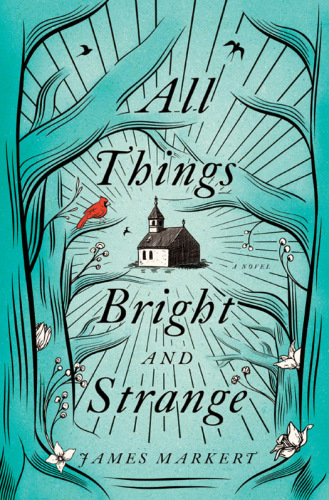 All Things Bright and Strange