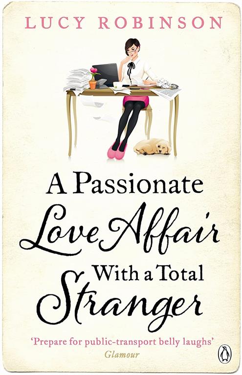 A Passionate Love Affair with a Total Stranger