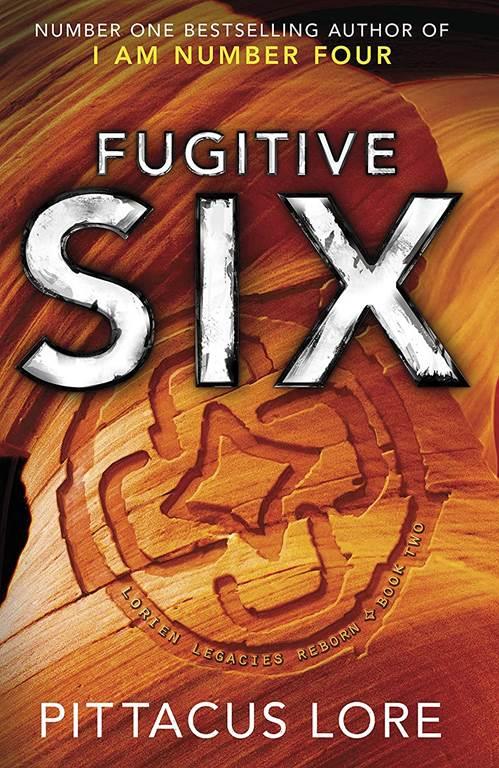 Fugitive Six: Lorien Legacies Reborn