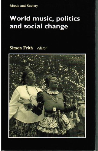 World Music, Politics, And Social Change