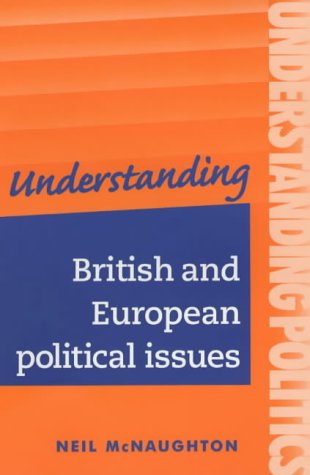 Understanding British and European Political Issues (Understanding Politics)