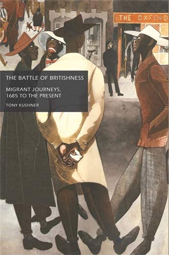 The battle of Britishness: Migrant journeys, 1685 to the present