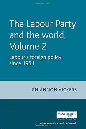 The Labour Party and the World Volume 2