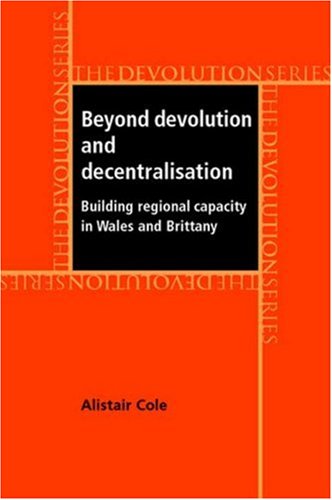 Beyond Devolution and Decentralisation