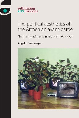 The Political Aesthetics of the Armenian Avant-Garde