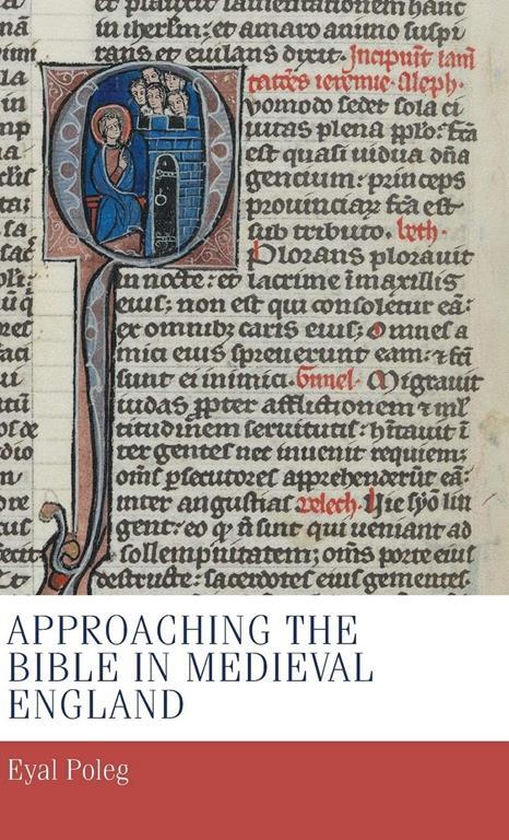 Approaching the Bible in medieval England (Manchester Medieval Studies, 8)