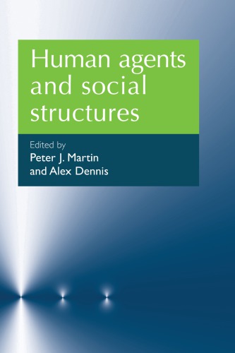 Human agents and social structures.