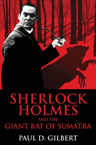 Sherlock Holmes and the Giant Rat of Sumatra