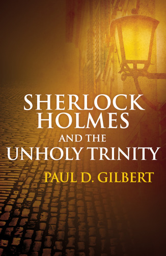 Sherlock Holmes and the Unholy Trinity