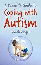 Parent's Guide to Coping with Autism