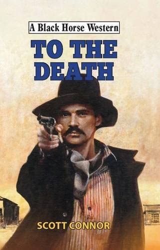 To the Death (A Black Horse Western)