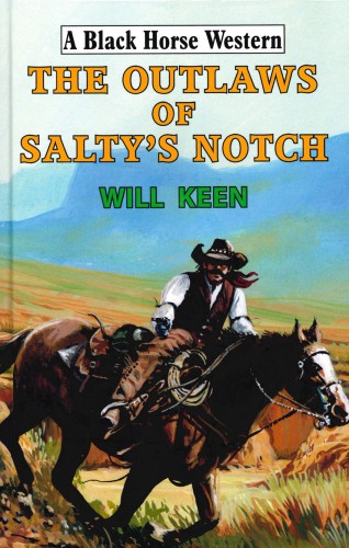 The outlaws of Salty's Noteh