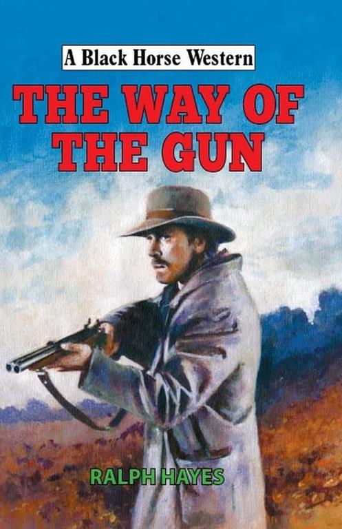 The Way of the Gun (Black Horse Western)