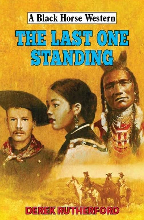 The Last One Standing (Black Horse Western)