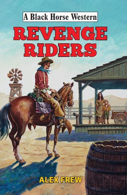 Revenge Riders (Black Horse Western)