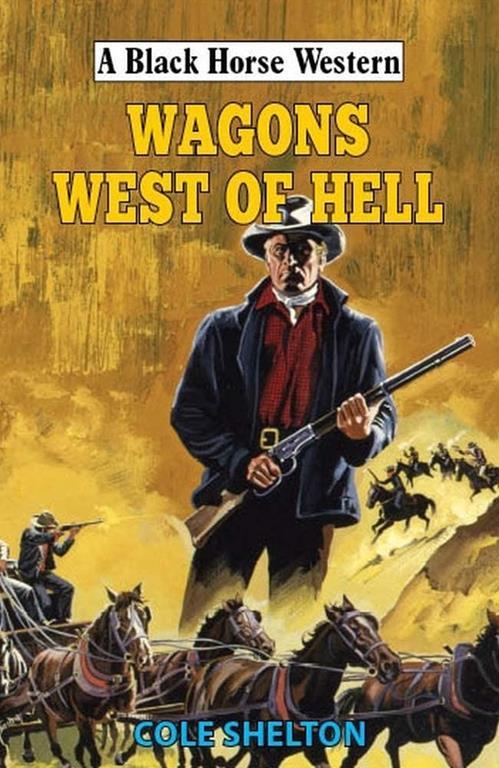 Wagons West of Hell (Black Horse Western)