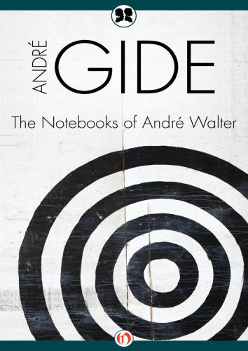 The Notebooks of André Walter