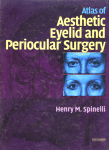 Atlas of Aesthetic Eyelid and Periocular Surgery