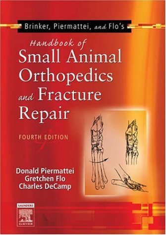 Brinker, Piermattei and Flo's Handbook of Small Animal Orthopedics and Fracture Repair