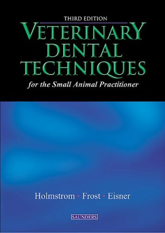 Veterinary Dental Techniques for the Small Animal Practitioner