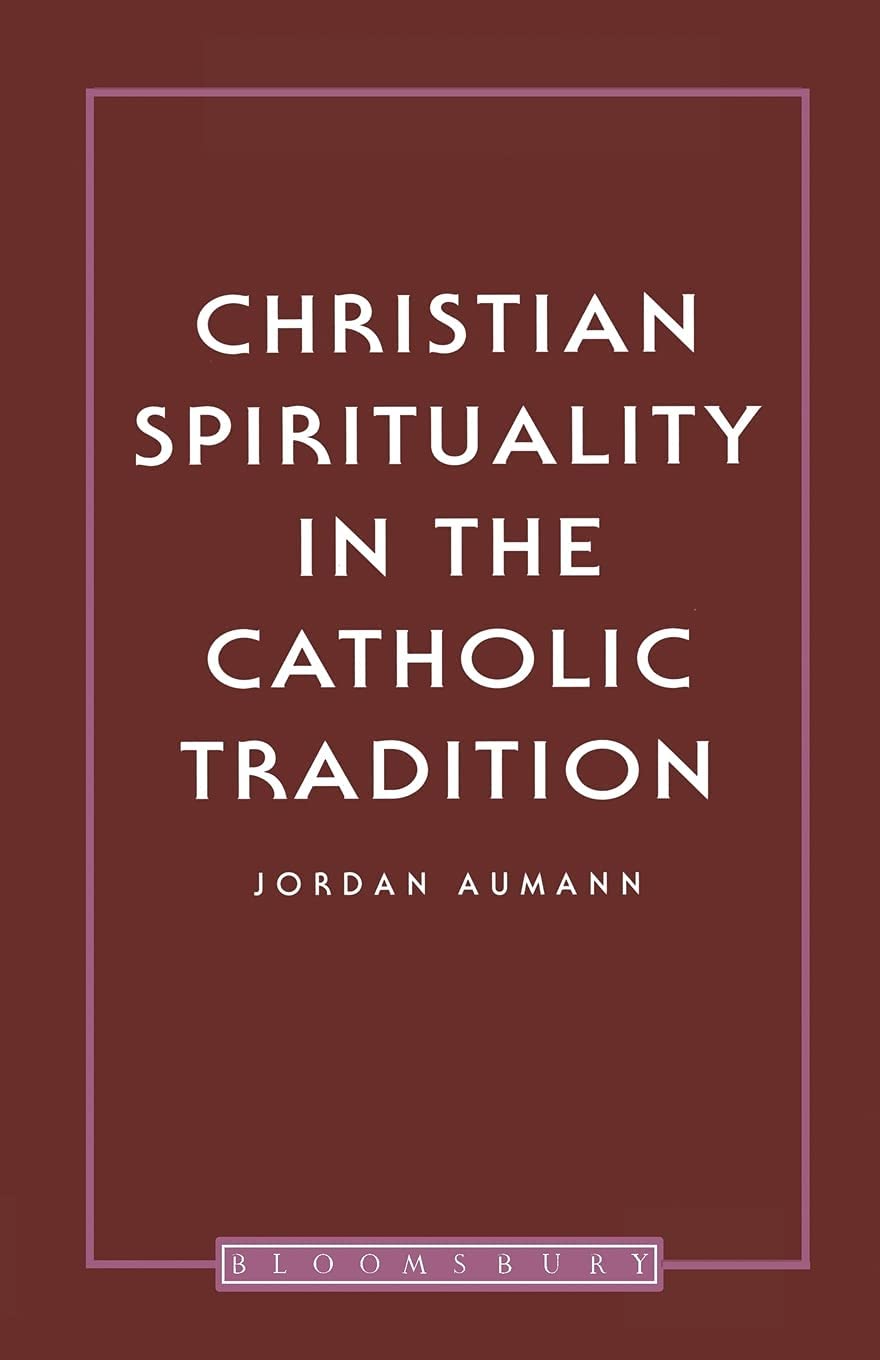 Christian Spirituality in the Catholic Tradition