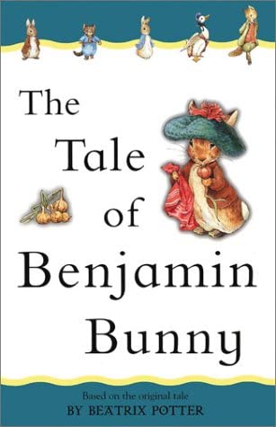 The Tale of Benjamin Bunny: Adapted from the original (Beatrix Potter First Stories)