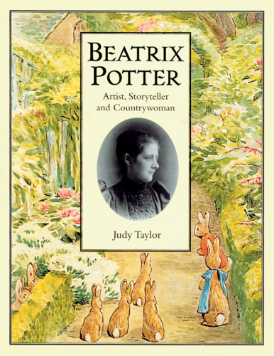 Beatrix Potter Artist, Storyteller and Countrywoman