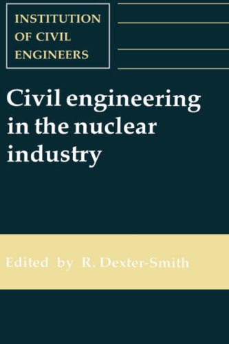 Civil Engineering in the Nuclear Industry