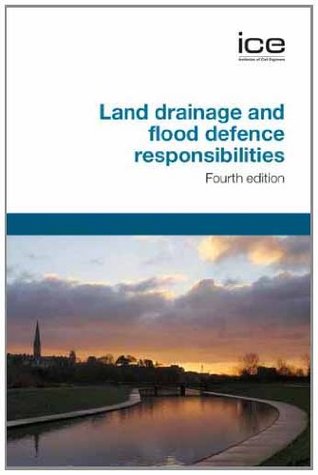 Land Drainage and Flood Defence Responsibilities, Fourth Edition