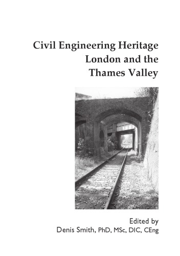 Civil engineering heritage ; London and the Thames valley